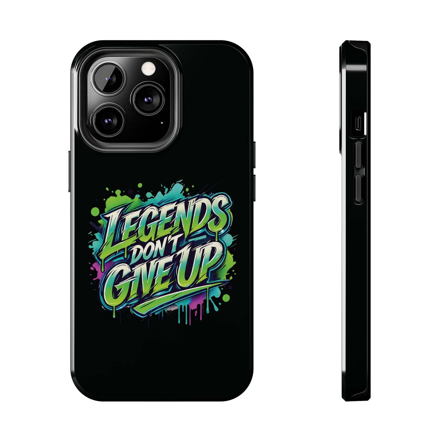 Legends Don't Give Up - Tough Phone Cases