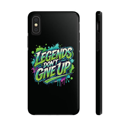 Legends Don't Give Up - Tough Phone Cases