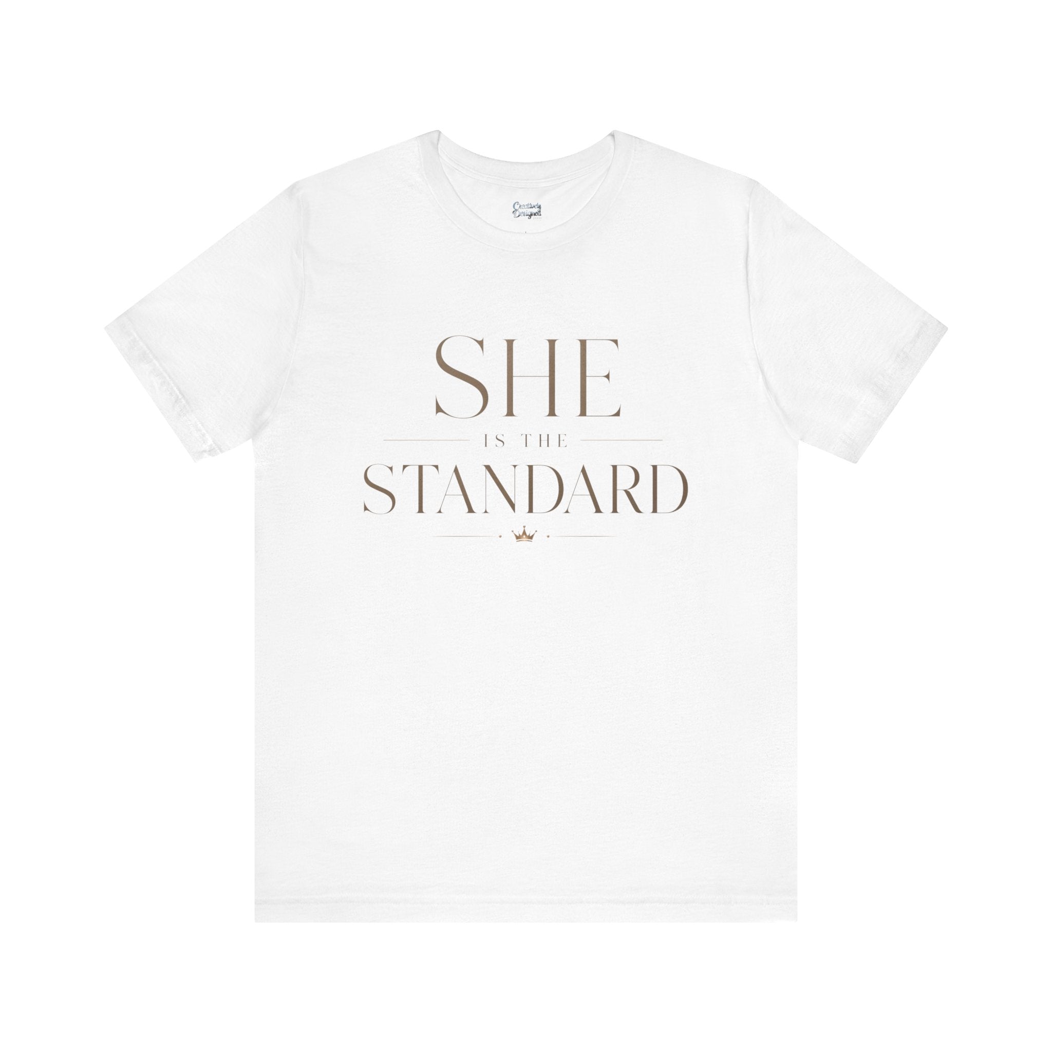 SHE is the STANDARD - Jersey Short Sleeve Tee