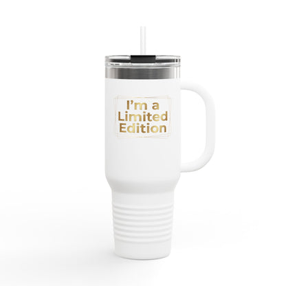 I’m a Limited Edition – 40oz Insulated Tumbler