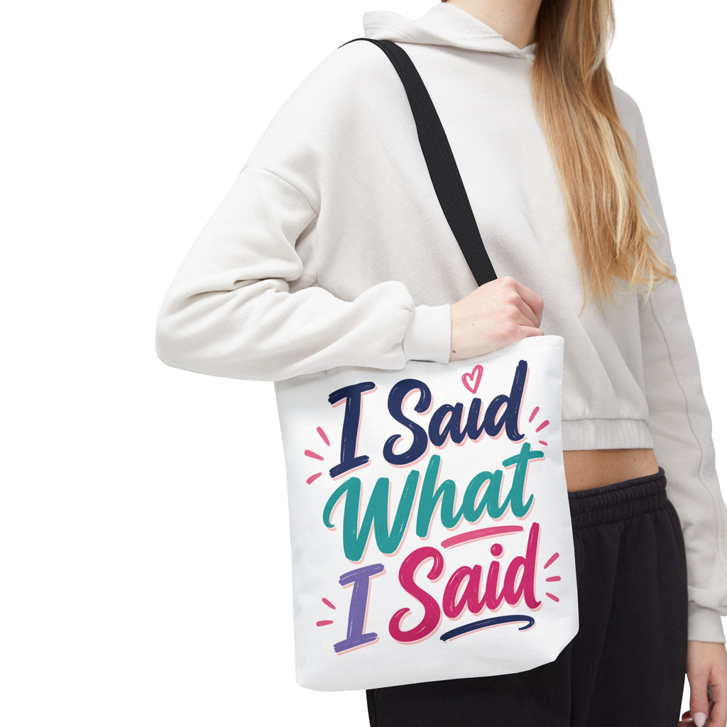I Said What I Said - Tote Bag