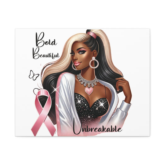 Bold Beautiful Unbreakable - Canvas Art