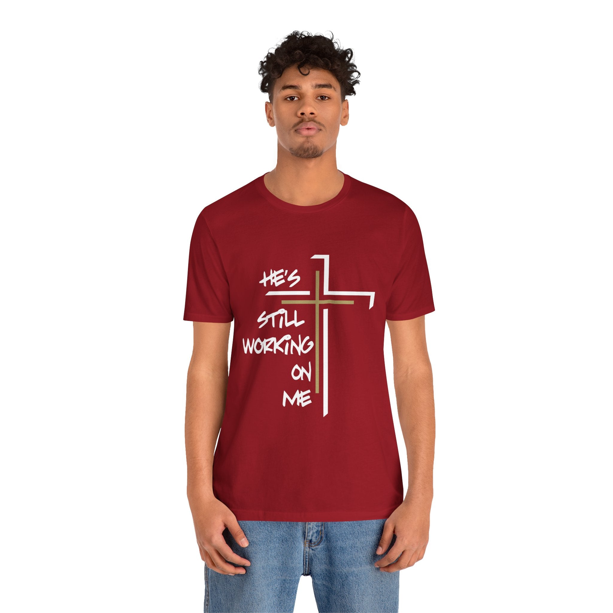 He's Still Working On Me - Unisex Jersey Short Sleeve Tee