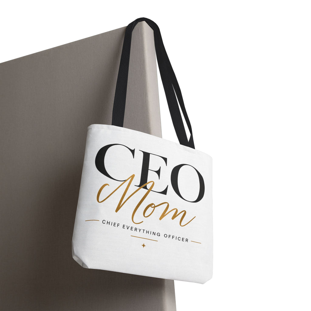 CEO Mom, Chief Everything Officer - Tote Bag