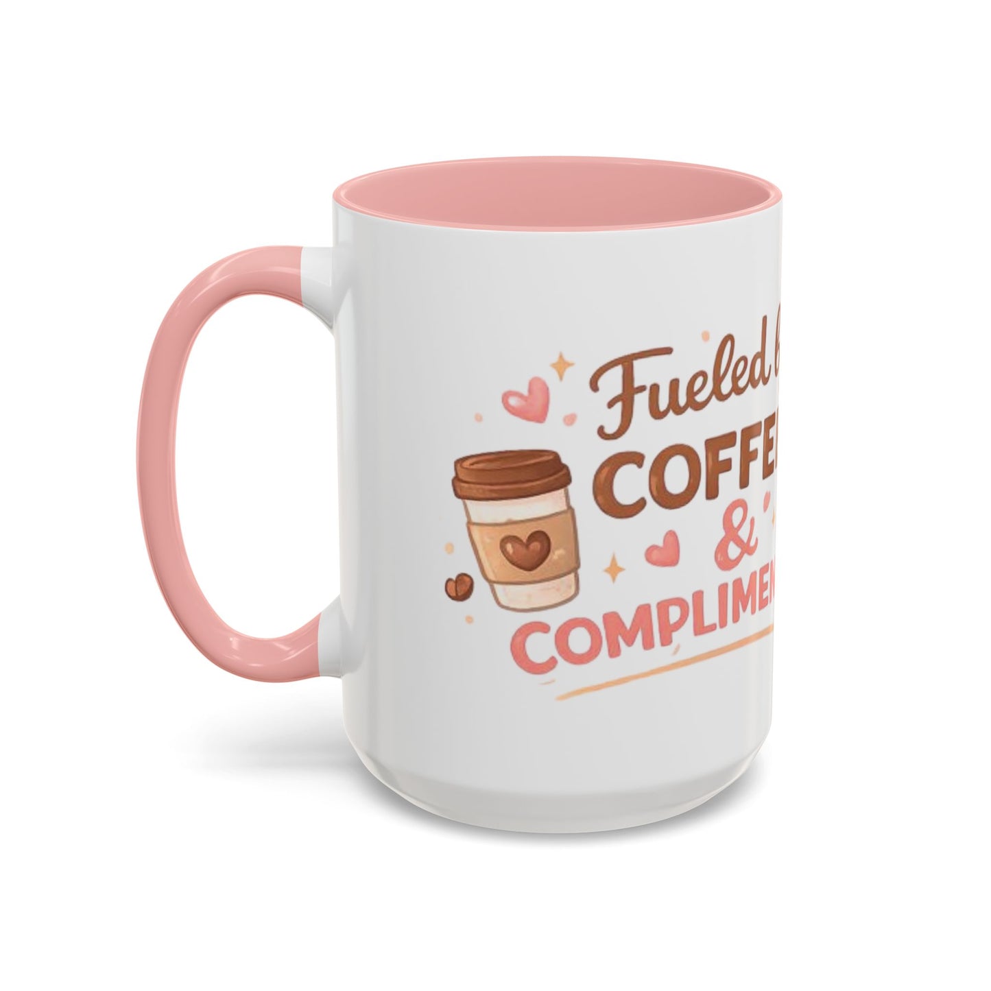 Fueled by Coffee & Compliments – Accent Coffee Mug