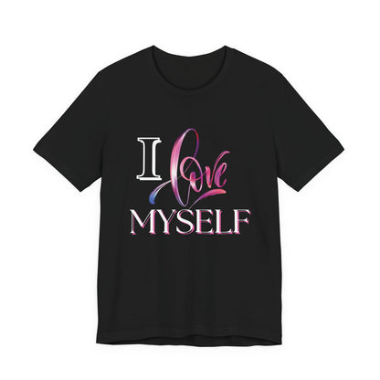 "I Love Myself" - Unisex Jersey Short Sleeve Tee