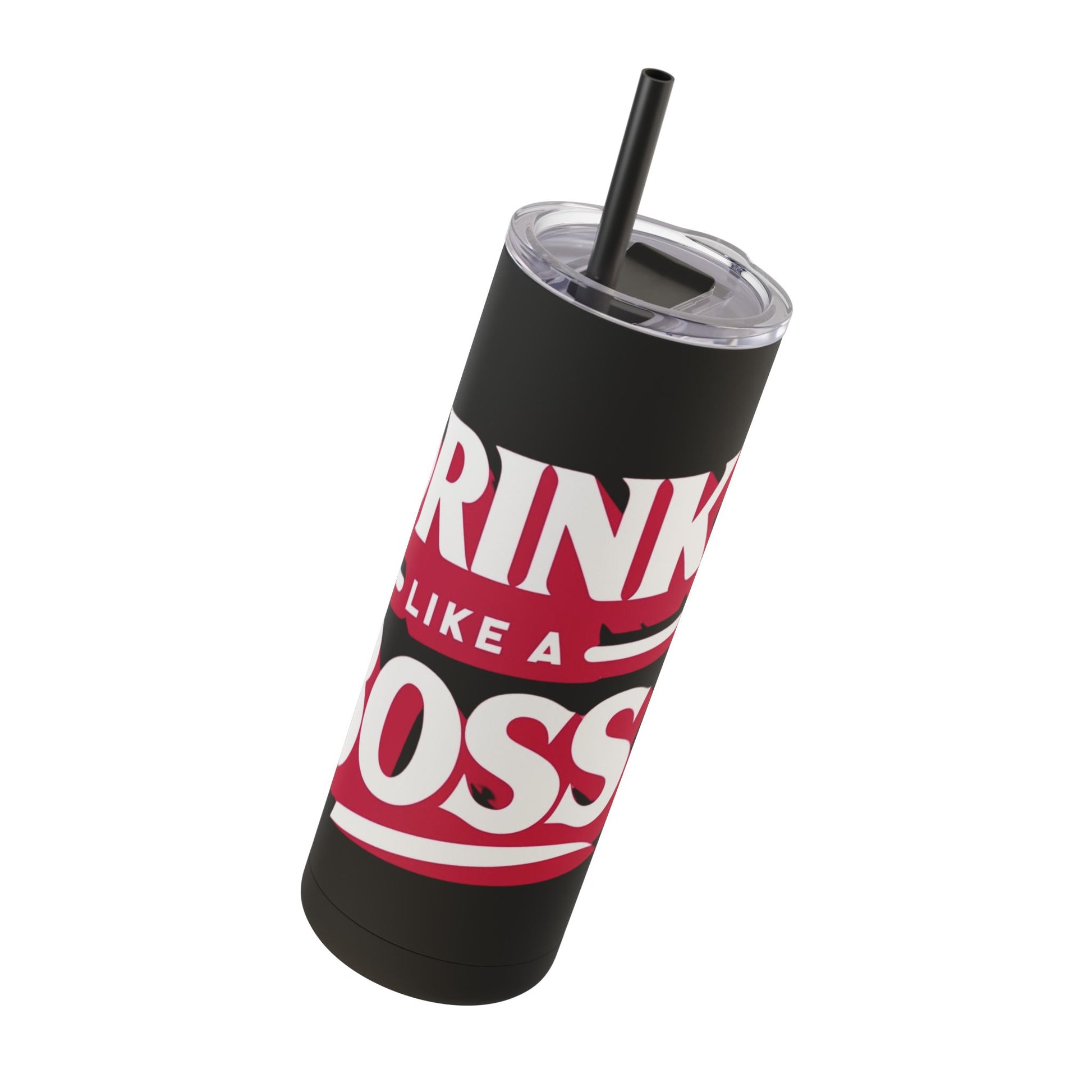 Drink Like A Boss - Maars Maker Skinny Matte Tumbler, 20oz - Creatively Designed Shop