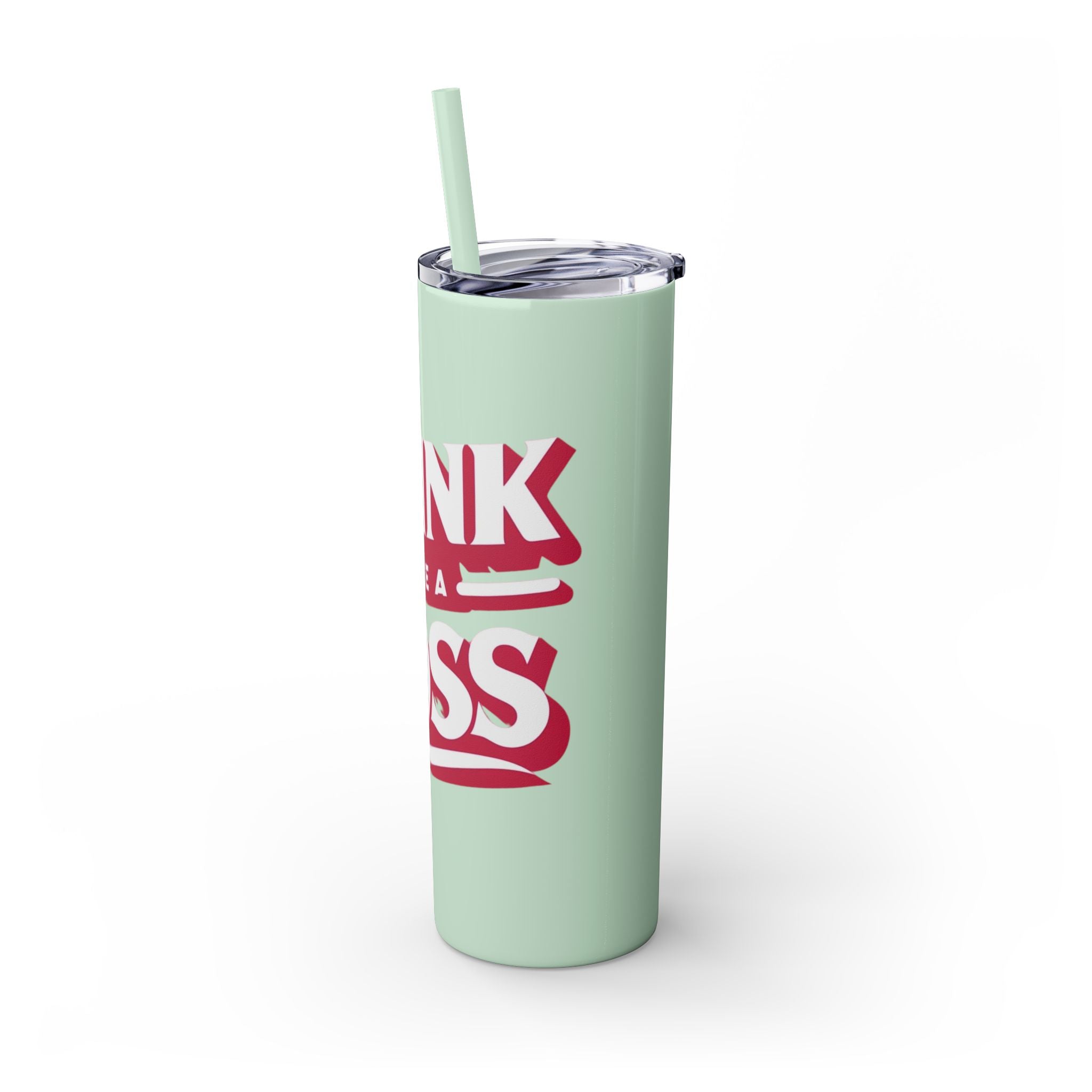 Drink Like A Boss - Skinny Tumbler with Straw, 20oz