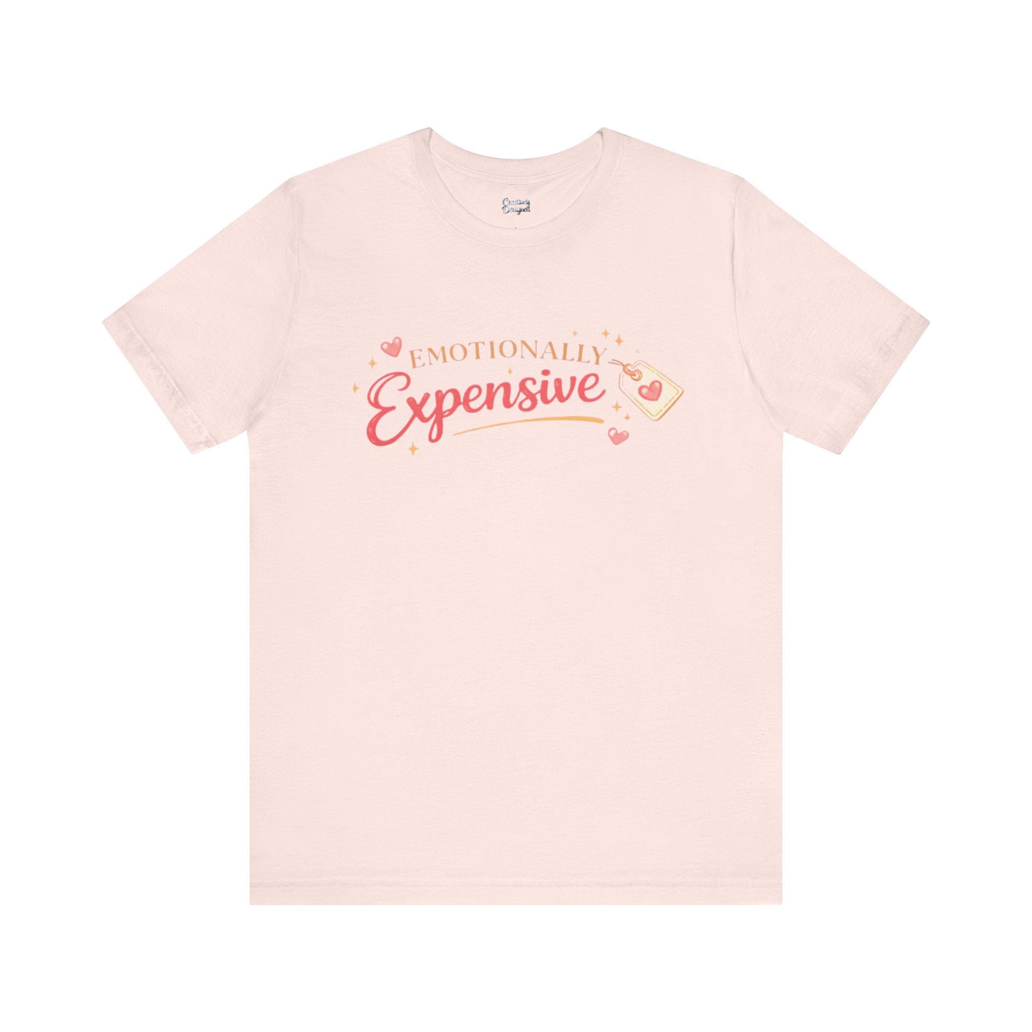 Emotionally Expensive – Unisex Tee