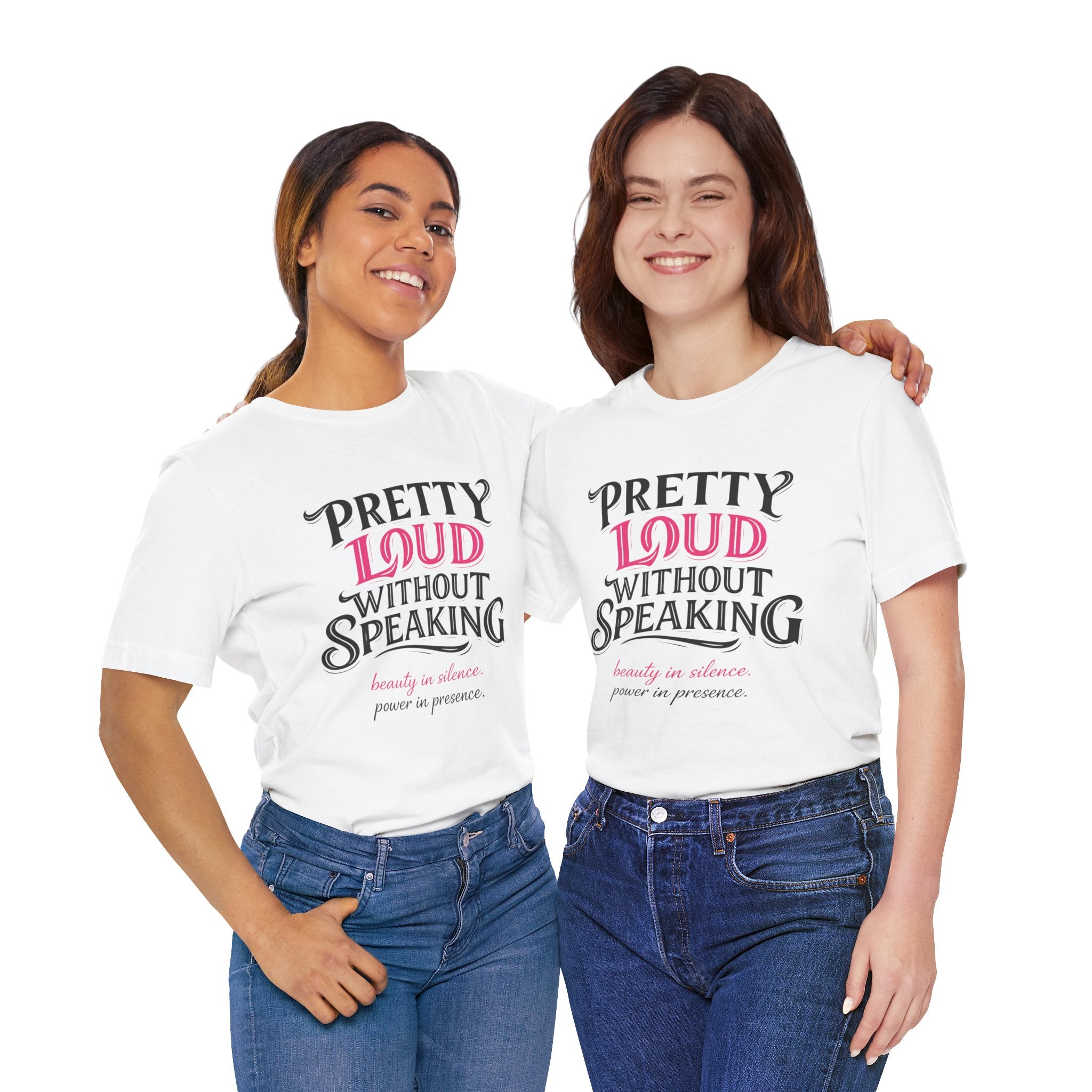 Pretty Loud Without Speaking - Jersey Short Sleeve Tee