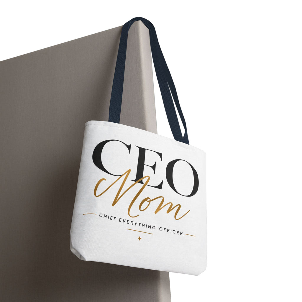 CEO Mom, Chief Everything Officer - Tote Bag