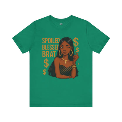 Spoiled, Blessed Brat - Unisex Jersey Short Sleeve Tee