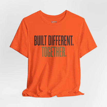 Built Different. Together. – Unisex Tee