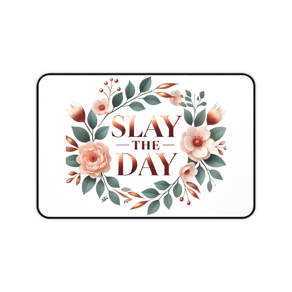 "Slay the Day" - Desk Mat