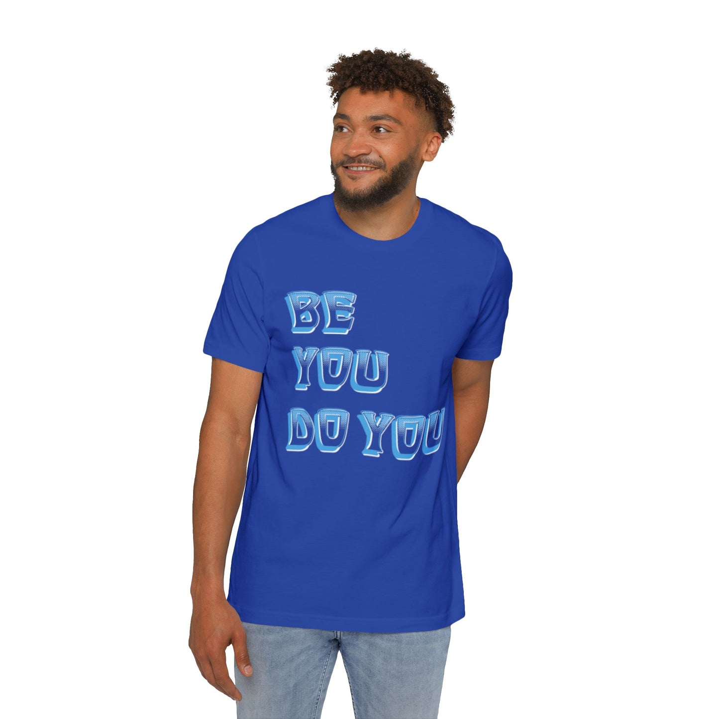 Be You Do You - USA-Made Unisex Short-Sleeve Jersey T-Shirt