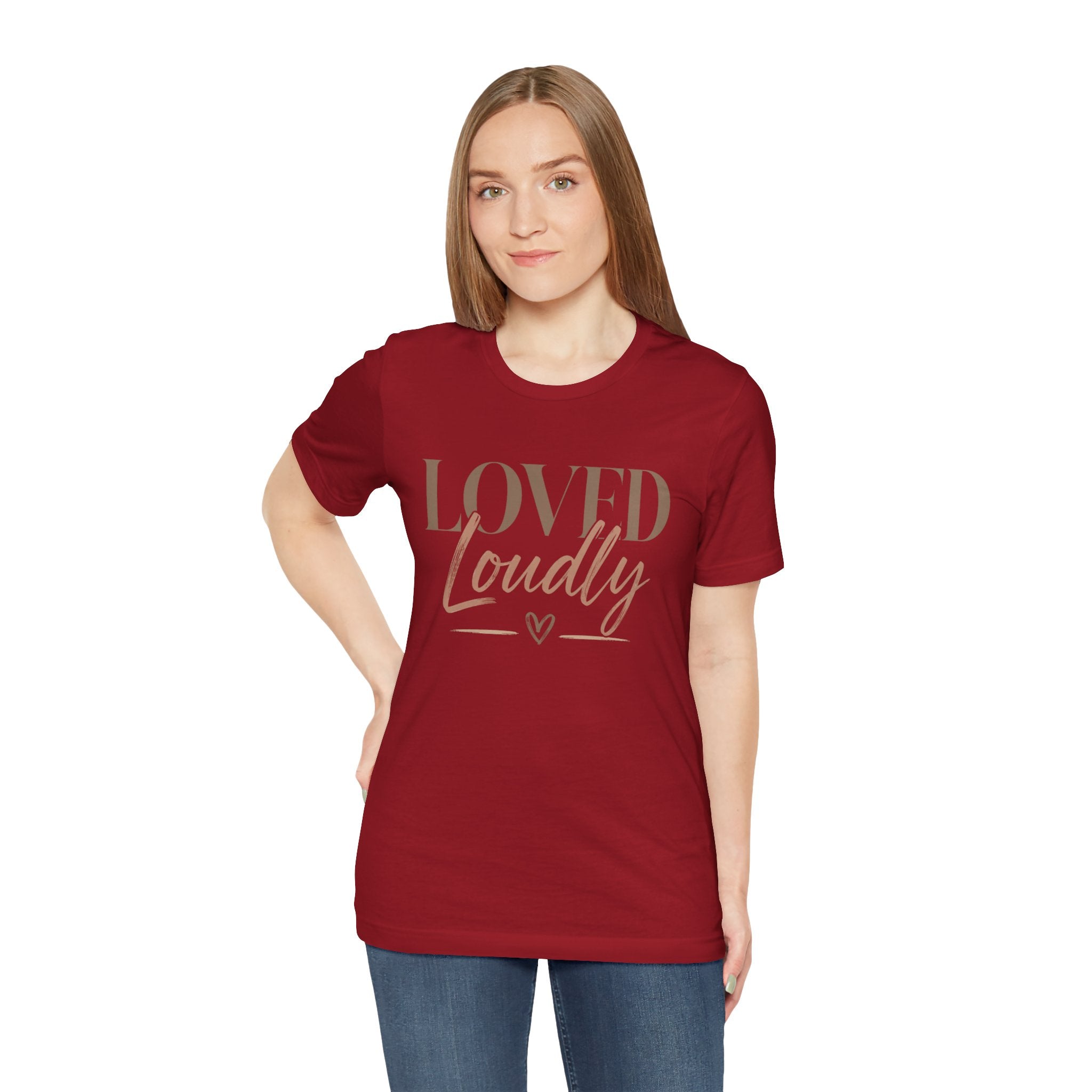 Loved Loudly - Jersey Short Sleeve Tee