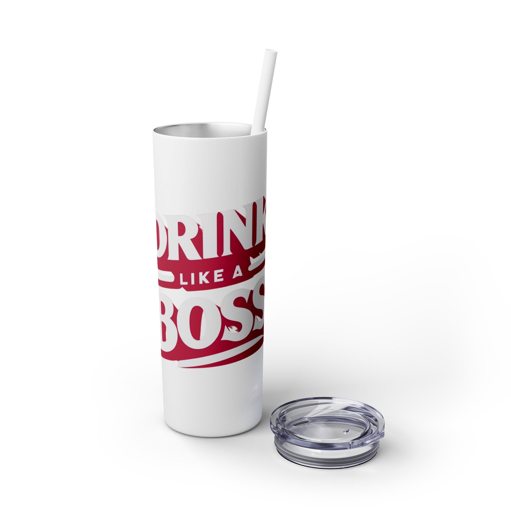 Drink Like A Boss - Skinny Tumbler with Straw, 20oz