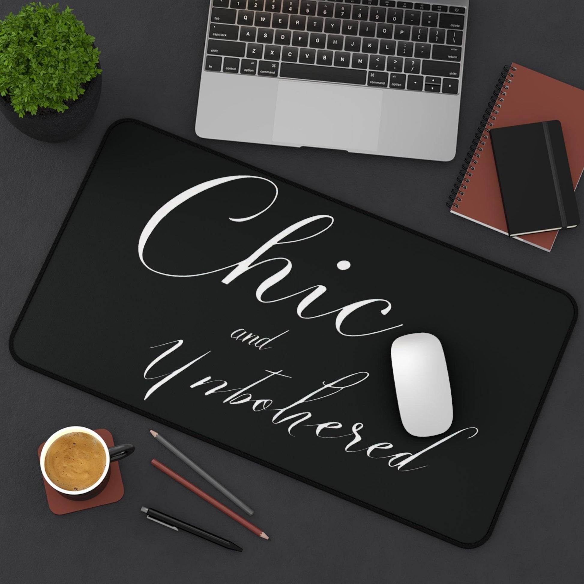 "Chic & Unbothered" - Desk Mat - Creatively Designed Shop