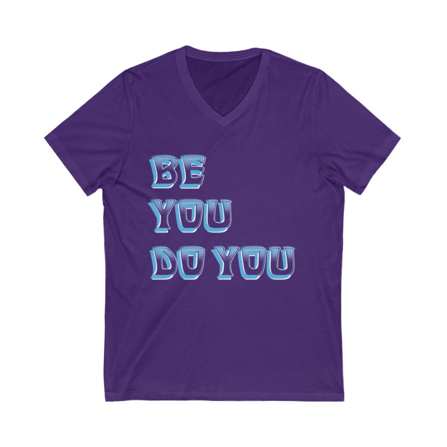 Be You Do You - Unisex Jersey Short Sleeve V-Neck Tee