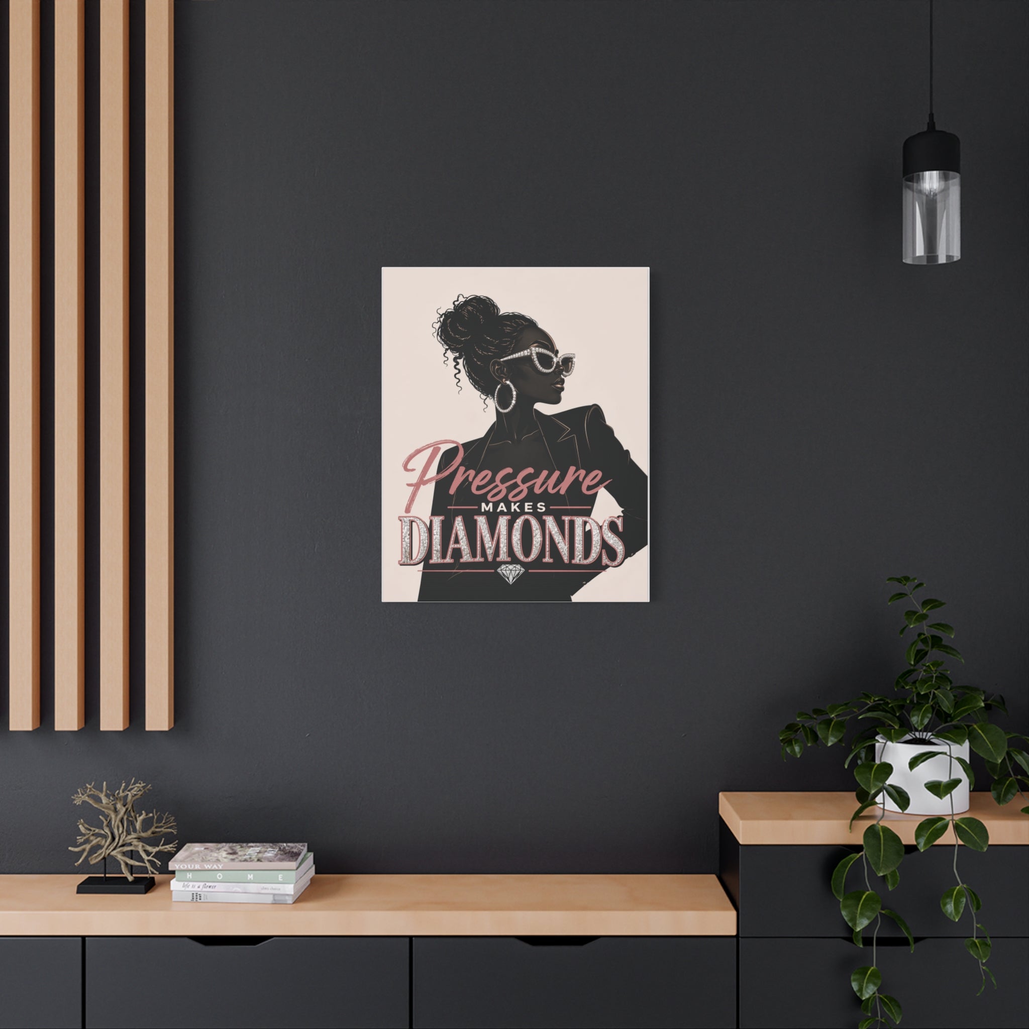 Pressure Makes Diamonds - Matte Canvas Wall Art