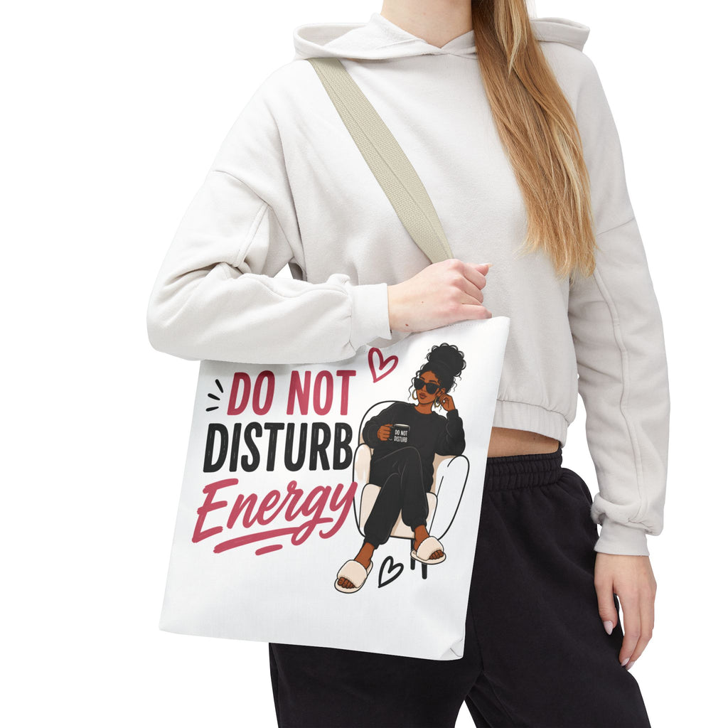 Do Not Disturb Energy - Tote Bag