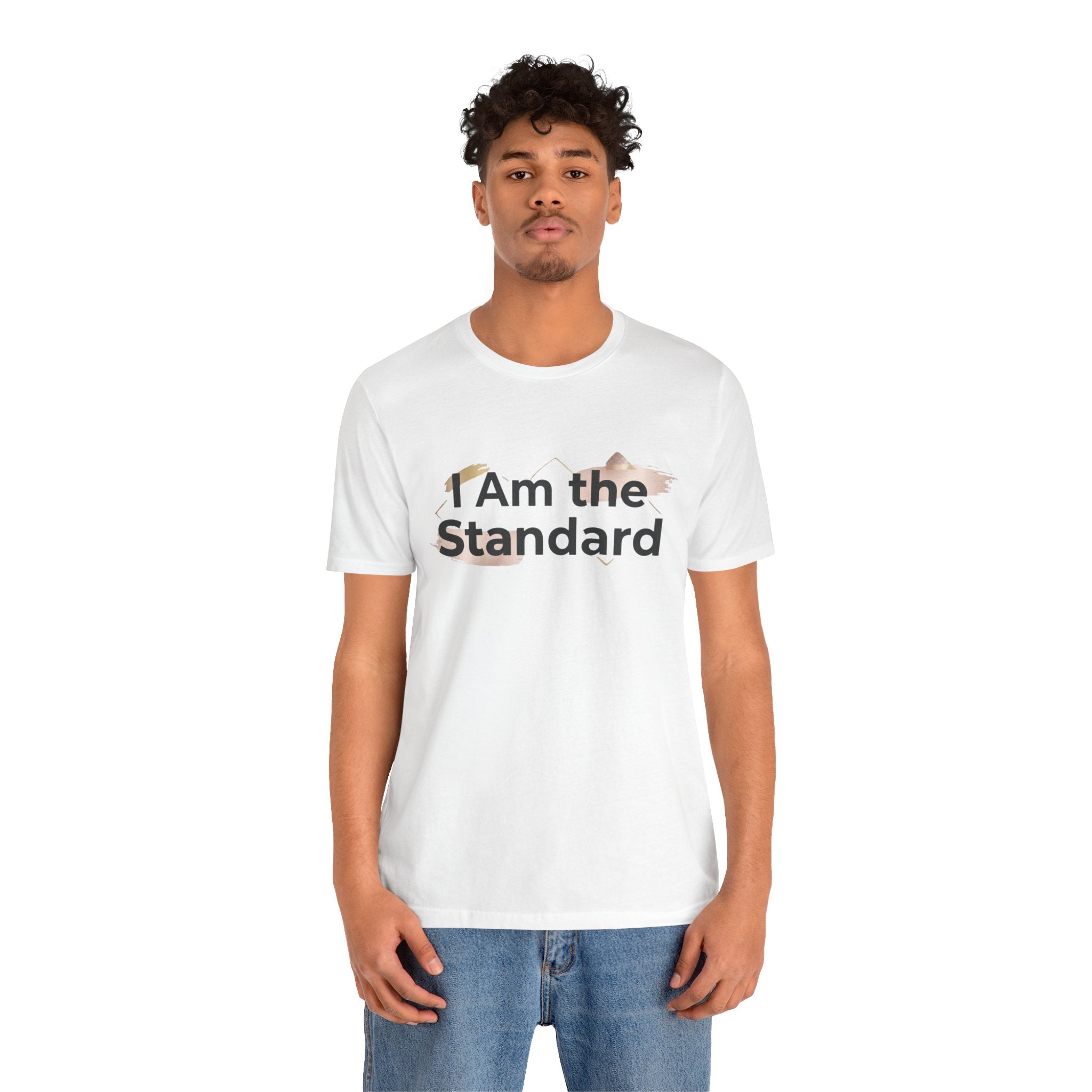 I Am the Standard – Unisex Tee
