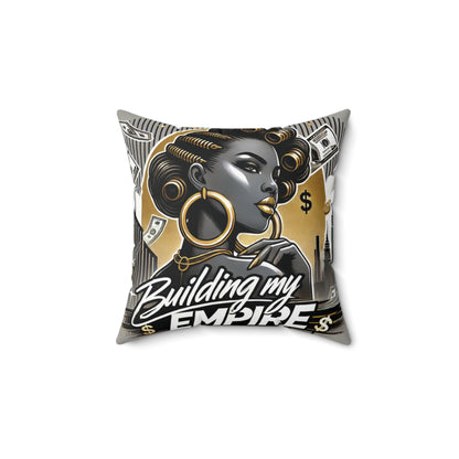 Building My Empire – Square Pillow
