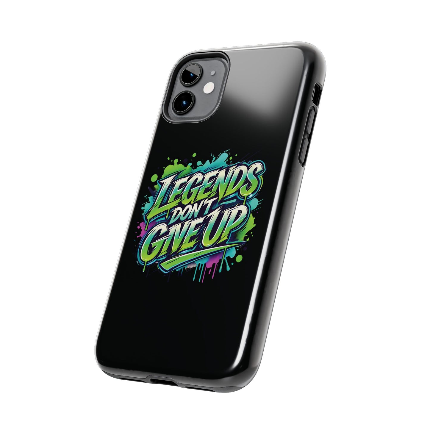 Legends Don't Give Up - Tough Phone Cases