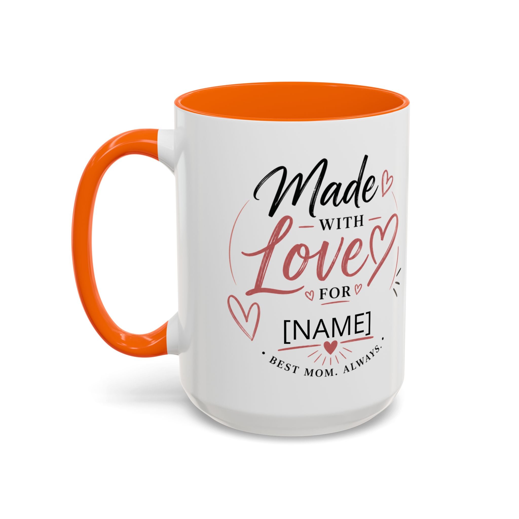 💖 Made With Love For [Name] – Best Mom. Always. - Personalized Accent Coffee Mug