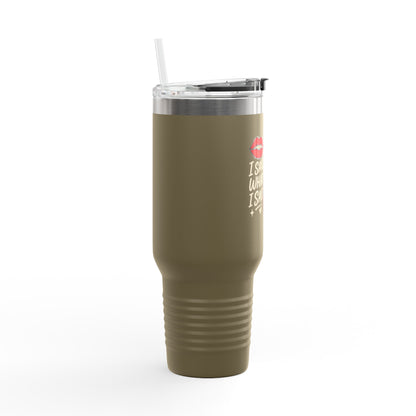 I Said What I Said - Insulated Travel Mug, 40oz