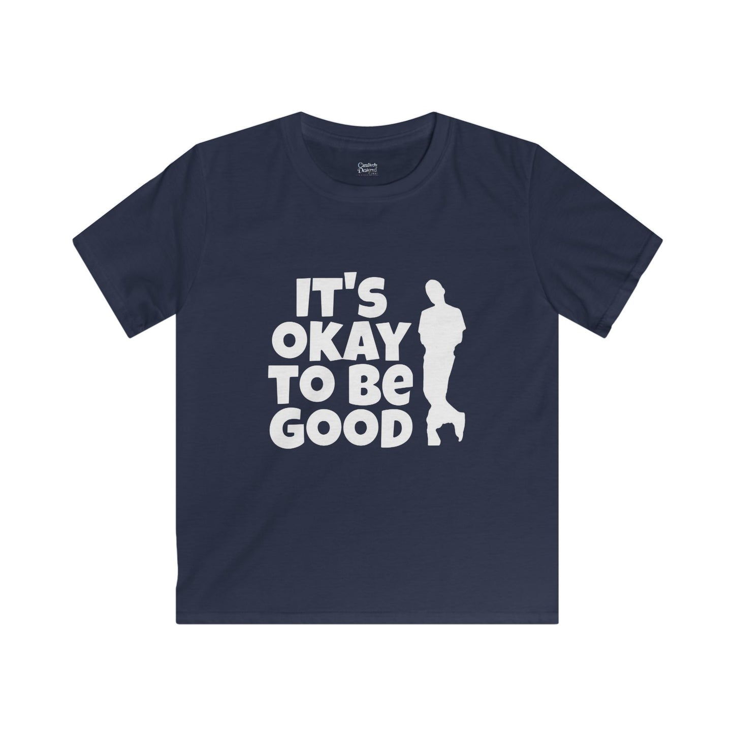 It's Okay To Be Good - Kids Softstyle Tee
