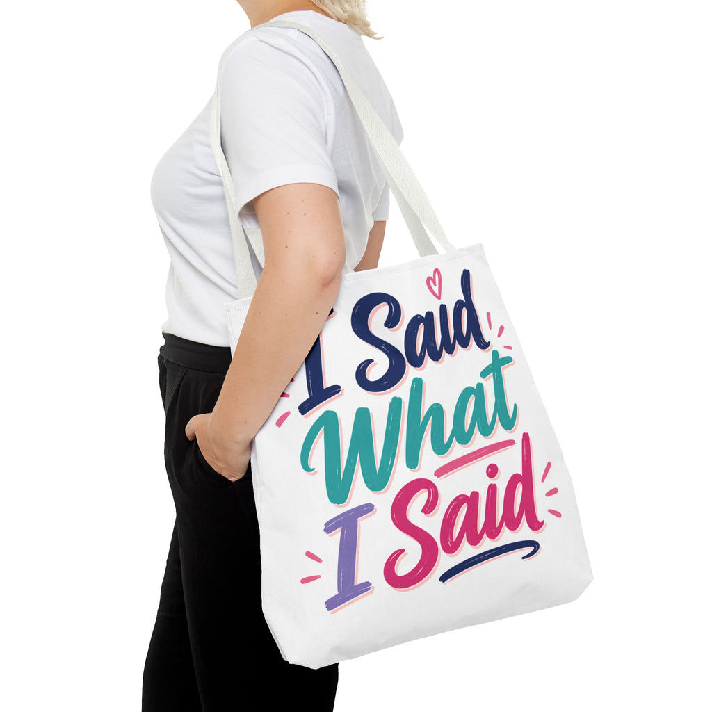 I Said What I Said - Tote Bag