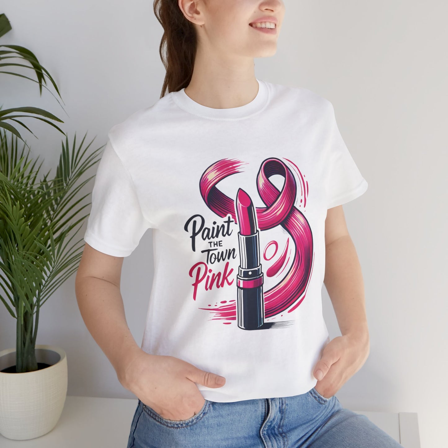 Paint the Town Pink - Unisex Jersey Short Sleeve Tee