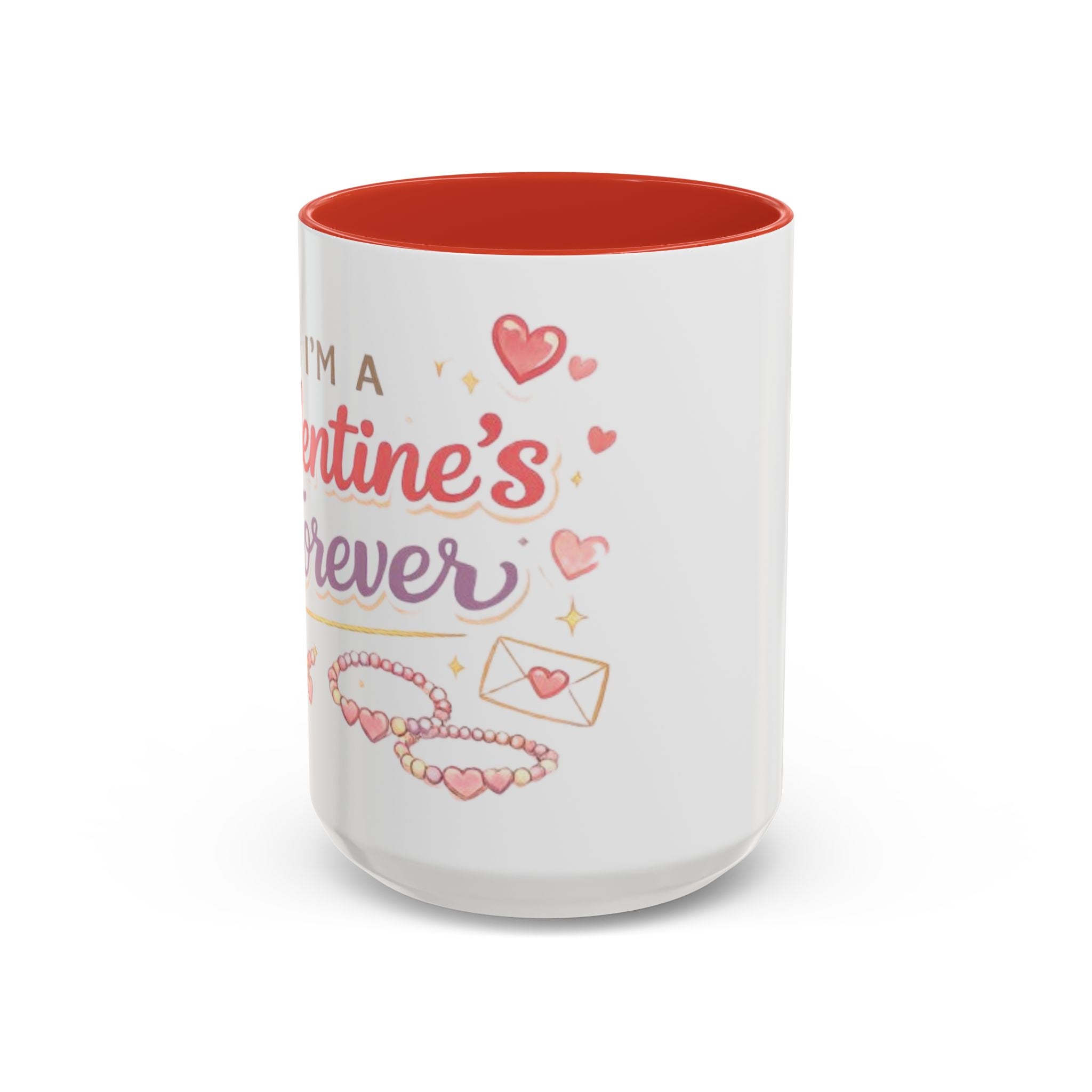 I’m a Galentine’s Forever – Accent Coffee Mug