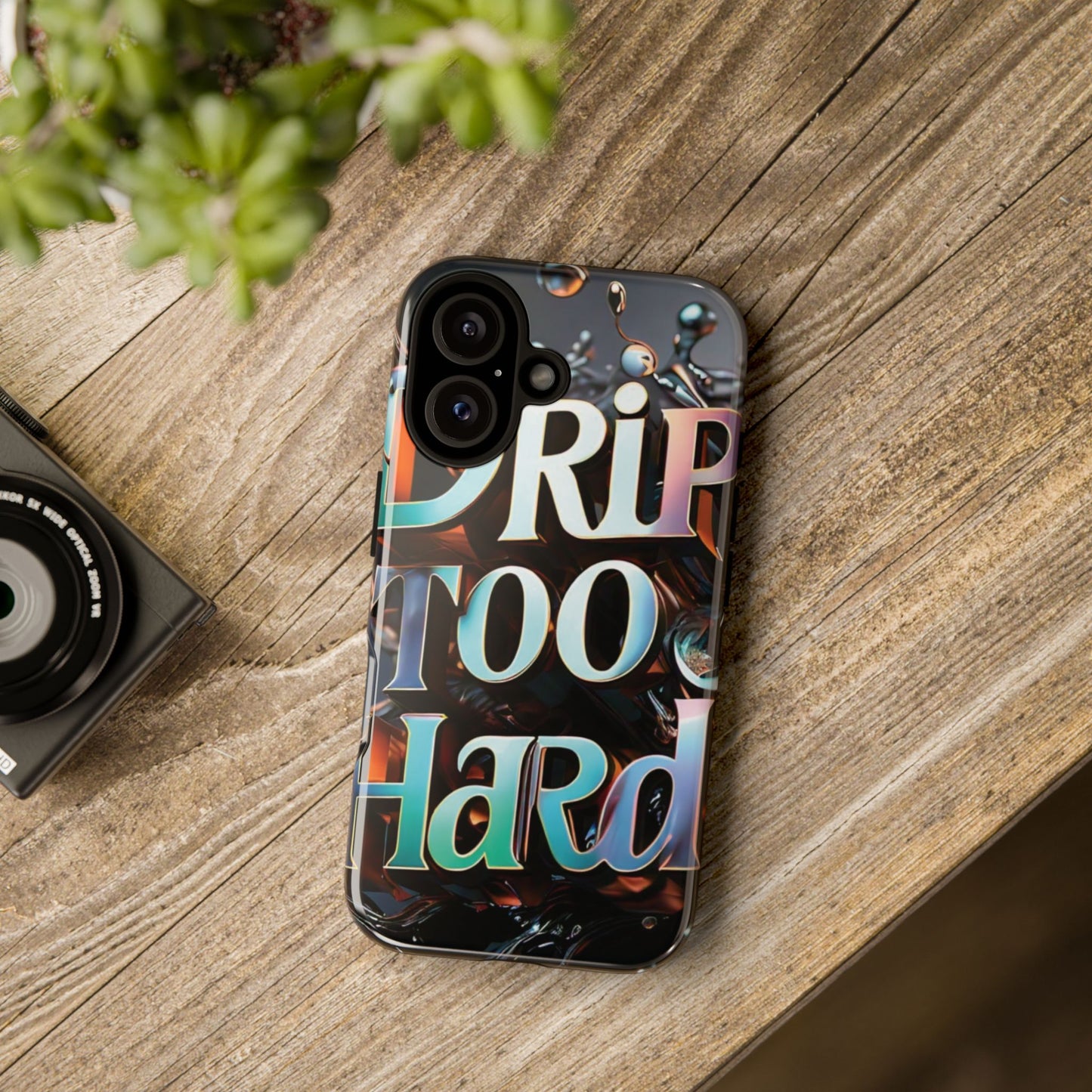 "Drip Too Hard" - Tough Cases
