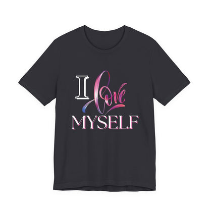 "I Love Myself" - Unisex Jersey Short Sleeve Tee
