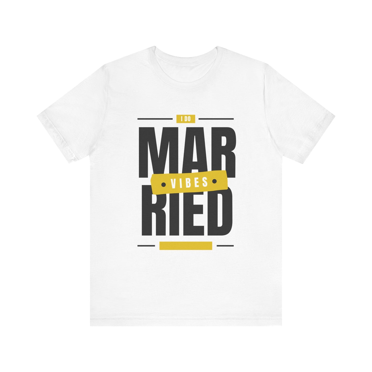 Married Vibes - Unisex Jersey Short Sleeve Tee