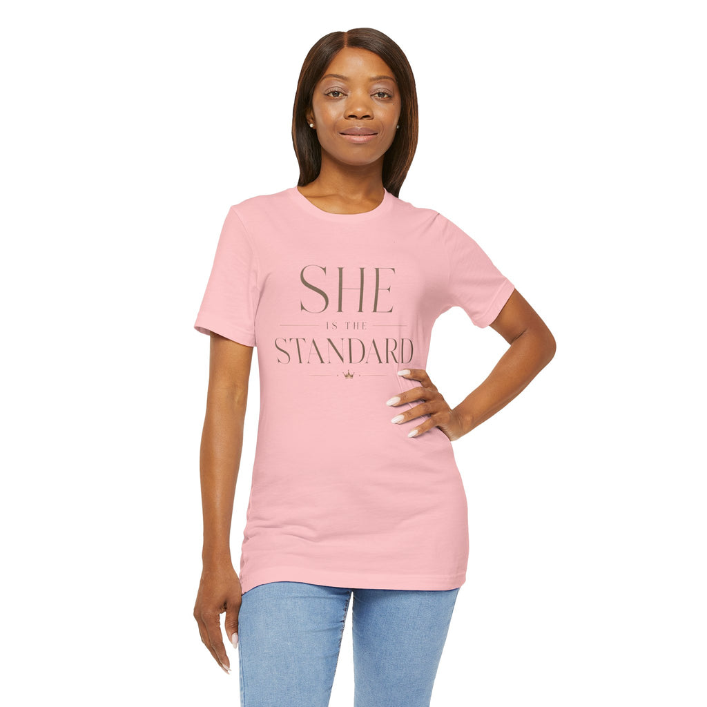 SHE is the STANDARD - Jersey Short Sleeve Tee
