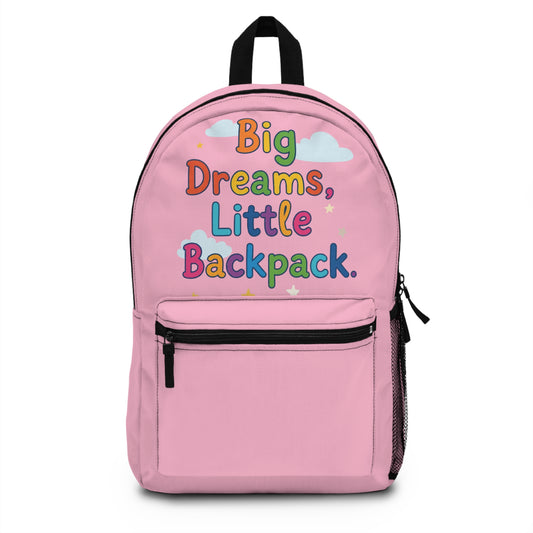 Big Dreams, Little Backpack (Pink) - Backpack