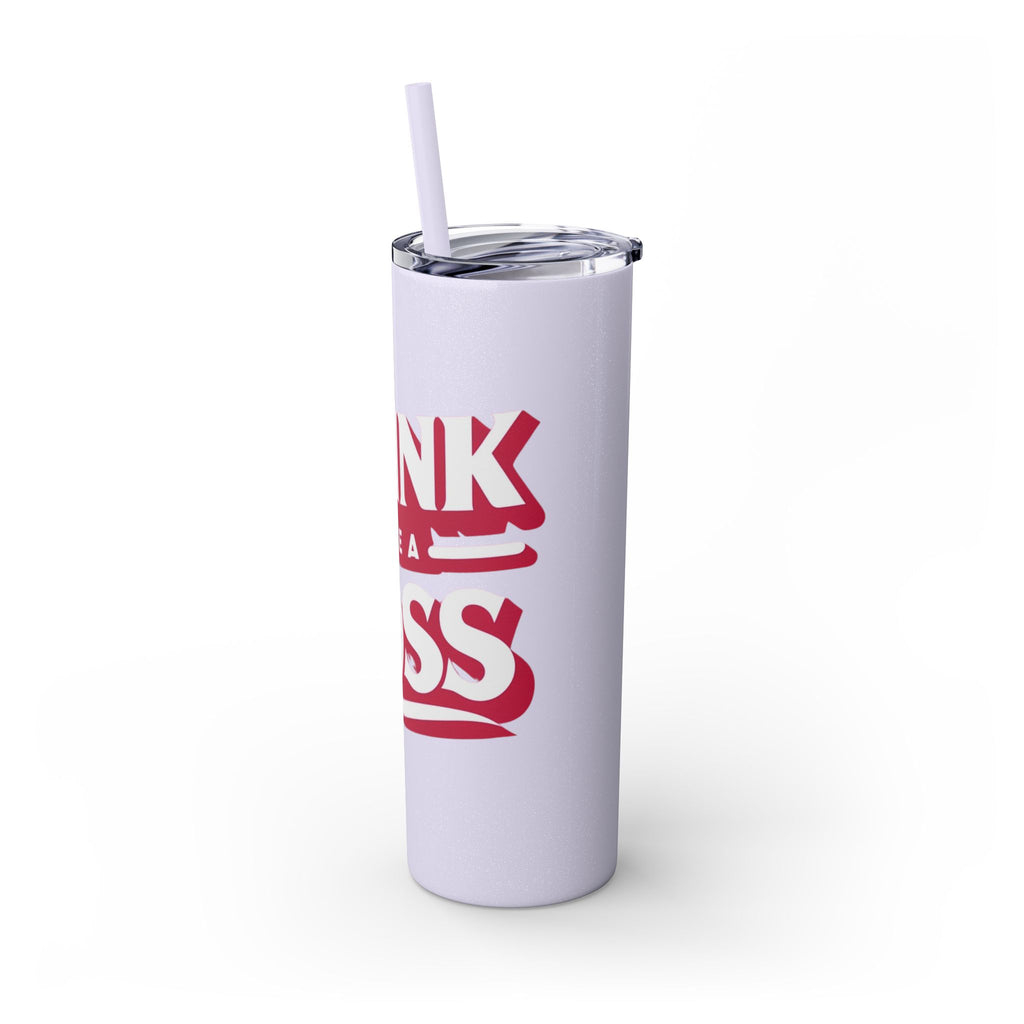 Drink Like A Boss - Skinny Tumbler with Straw, 20oz