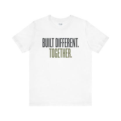 Built Different. Together. – Unisex Tee