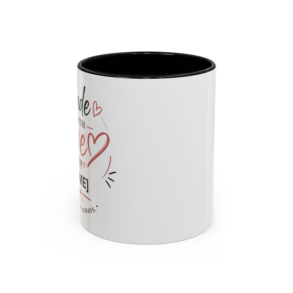 💖 Made With Love For [Name] – Best Mom. Always. - Personalized Accent Coffee Mug