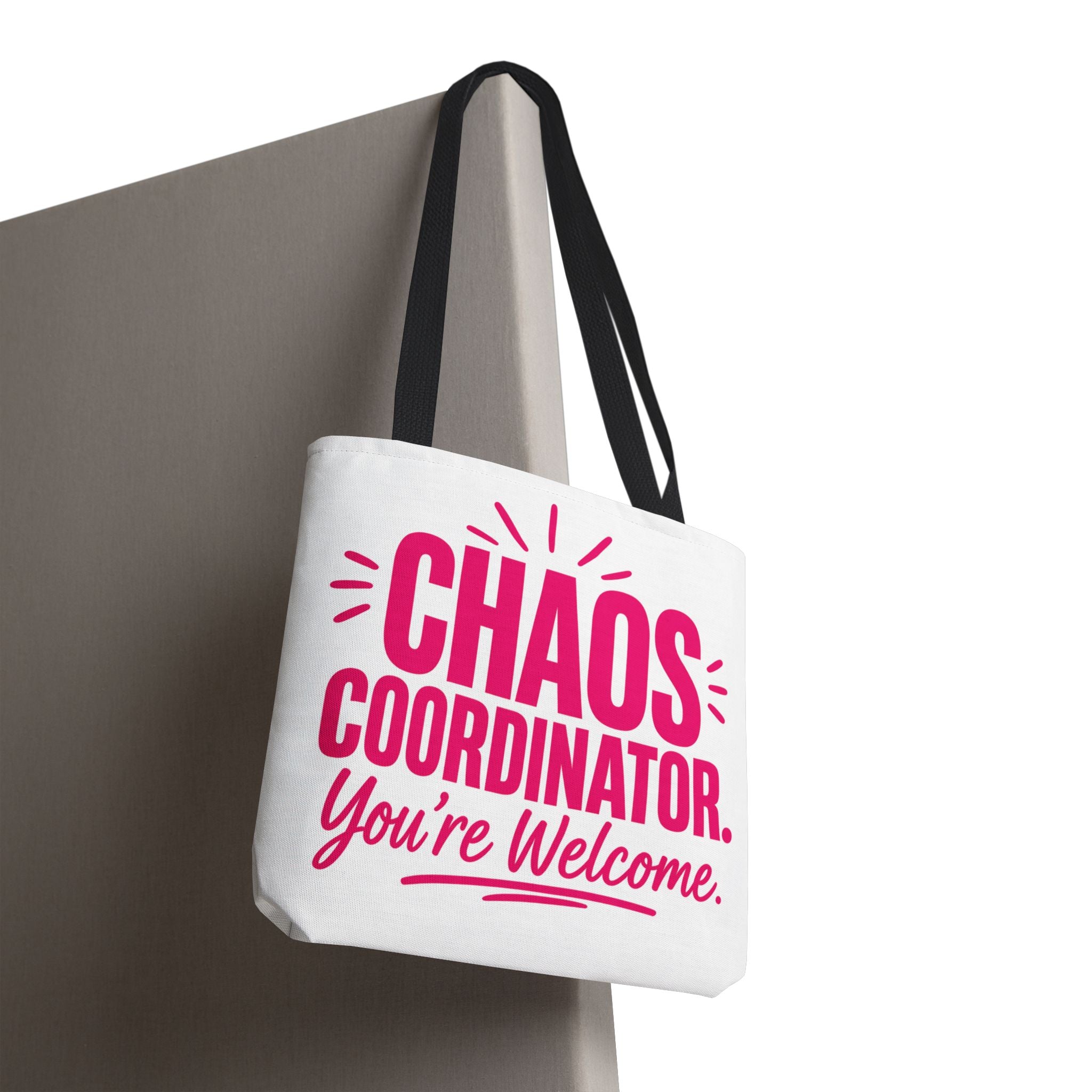 Chaos Coordinator, You’re Welcome - Tote Bag
