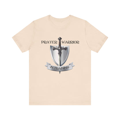 Prayer Warrior in Training - Unisex Jersey Short Sleeve Tee