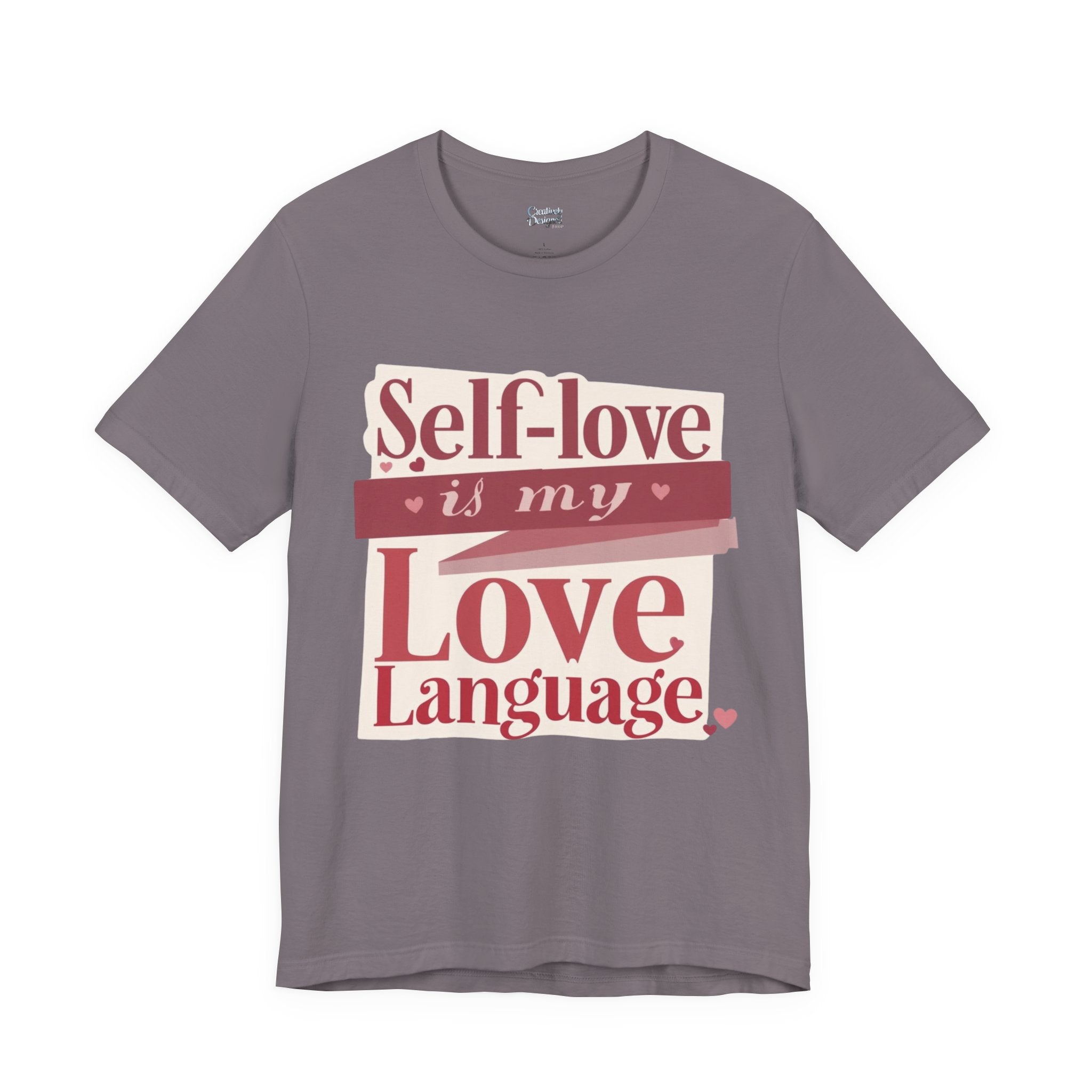 Self-Love Is My Love Language – Unisex Tee