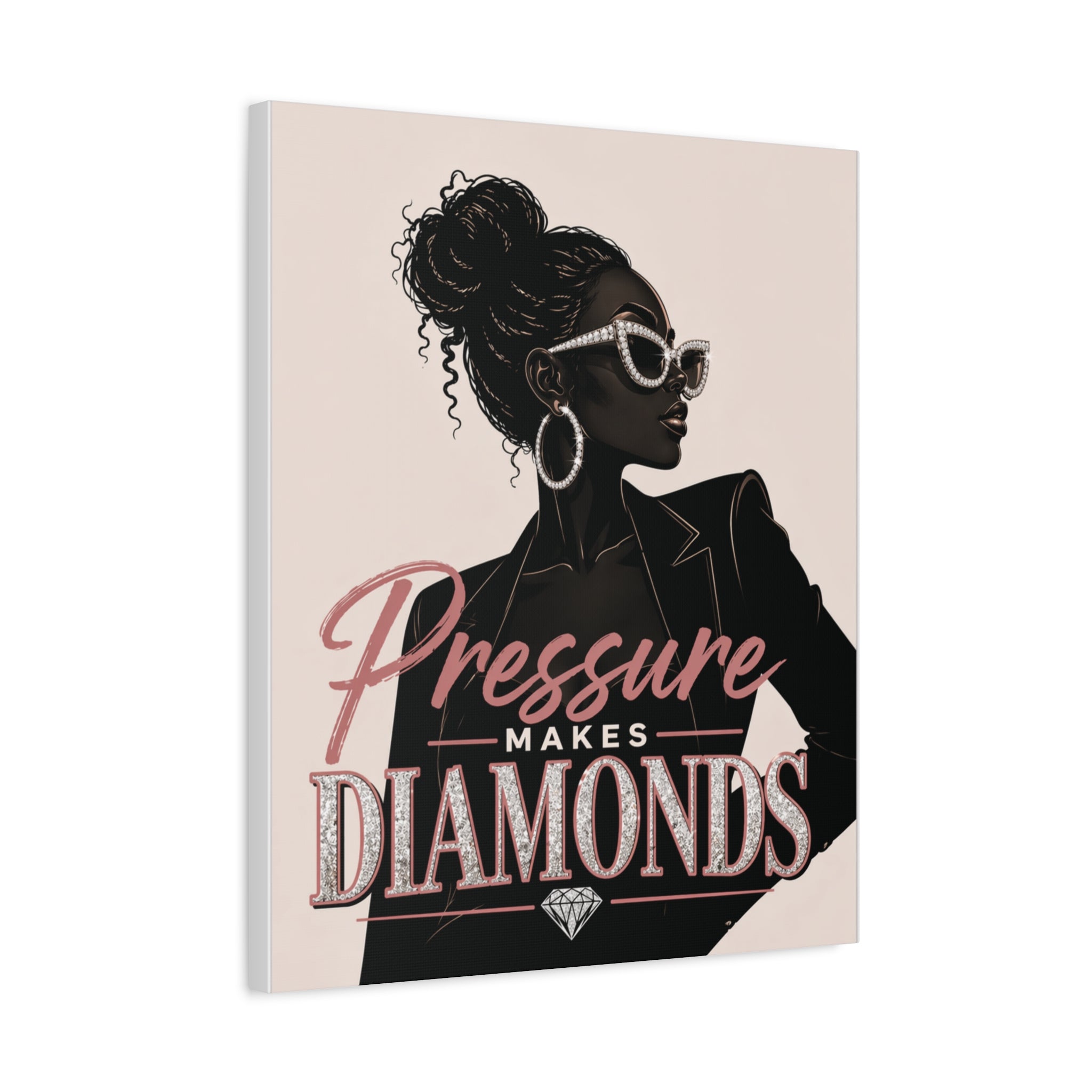 Pressure Makes Diamonds - Matte Canvas Wall Art