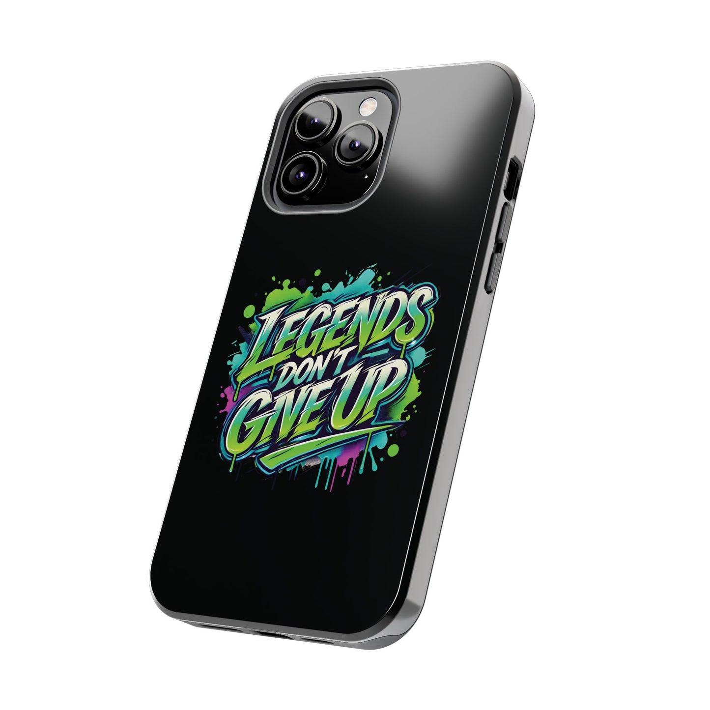 Legends Don't Give Up - Tough Phone Cases