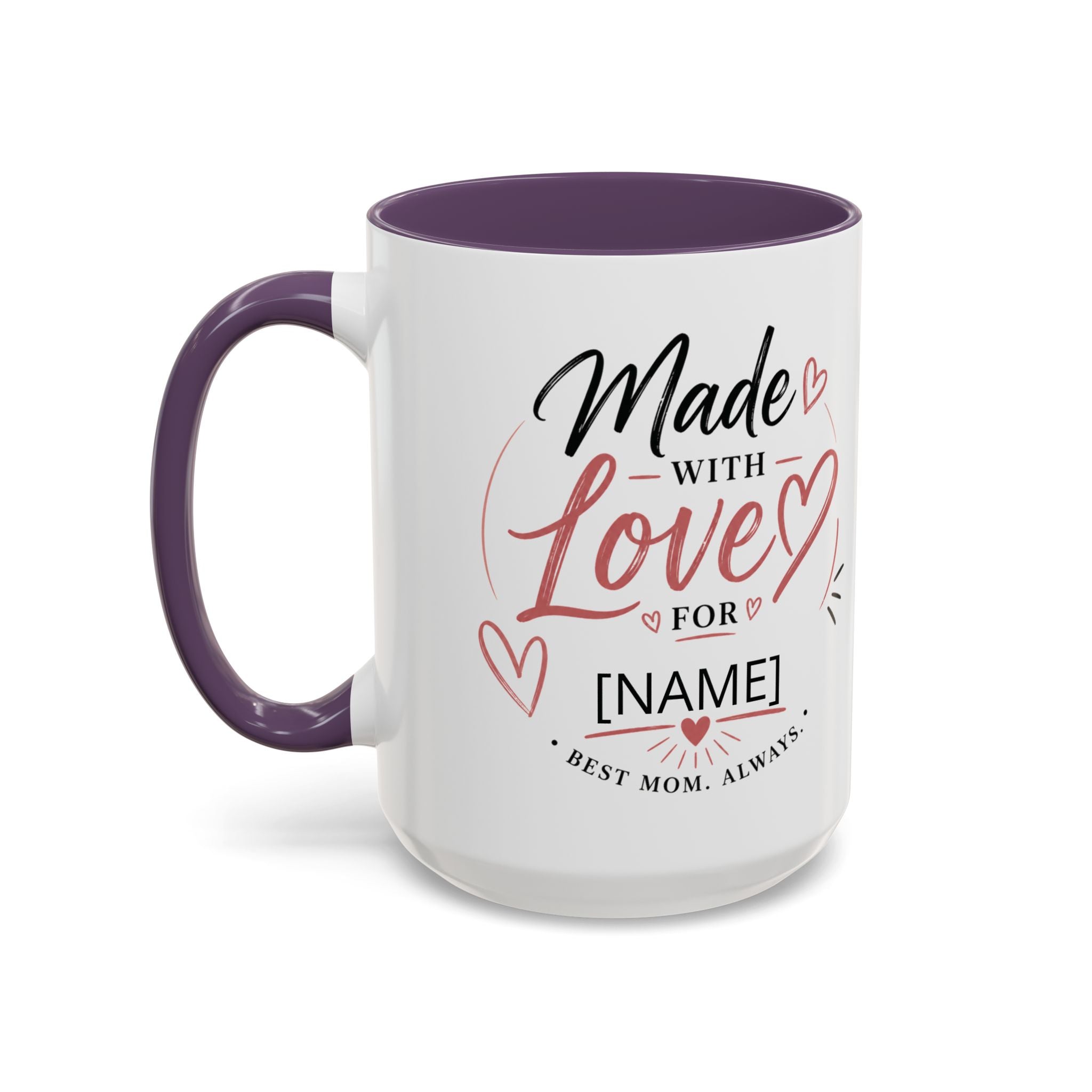 💖 Made With Love For [Name] – Best Mom. Always. - Personalized Accent Coffee Mug