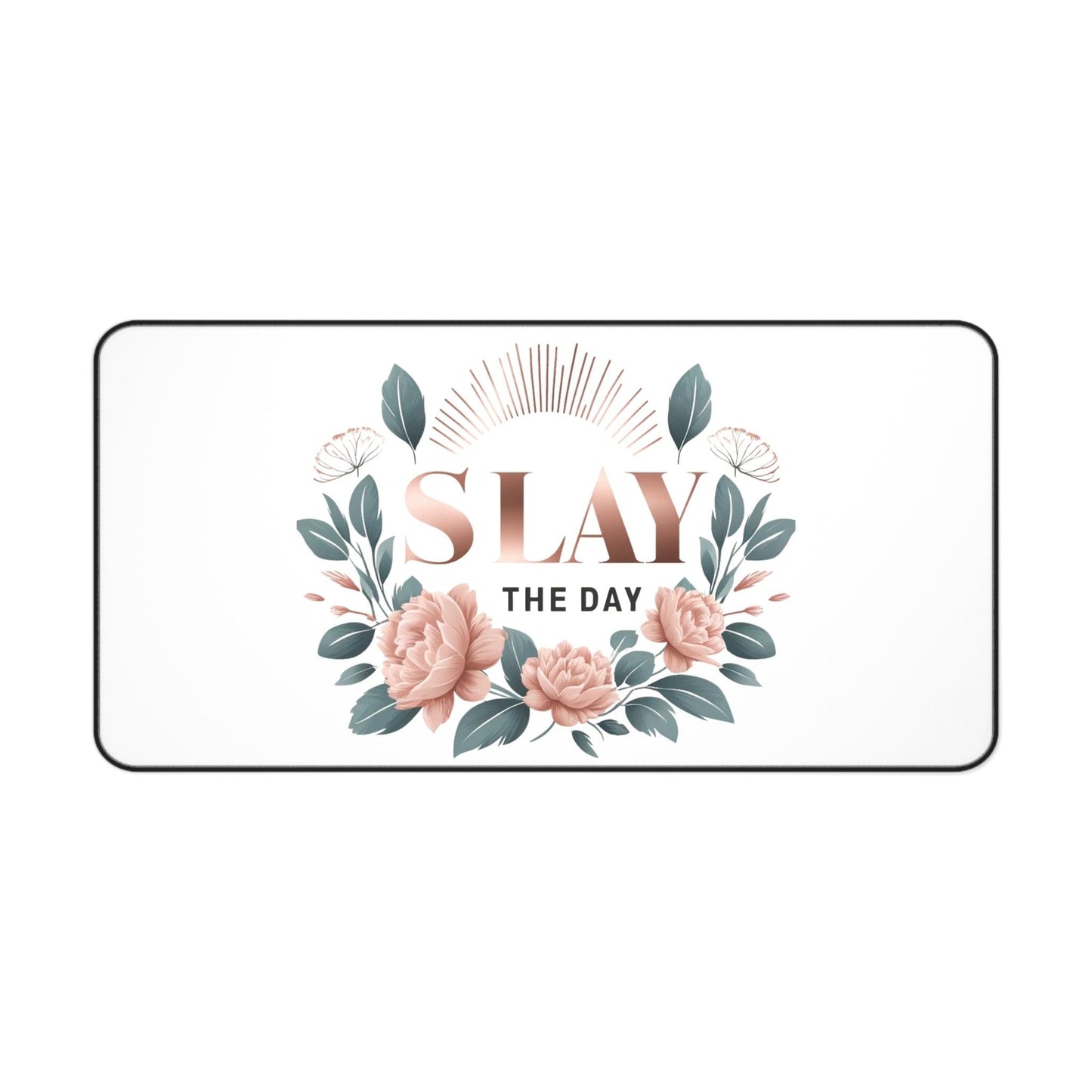 "Slay the Day" - Desk Mat - Creatively Designed Shop