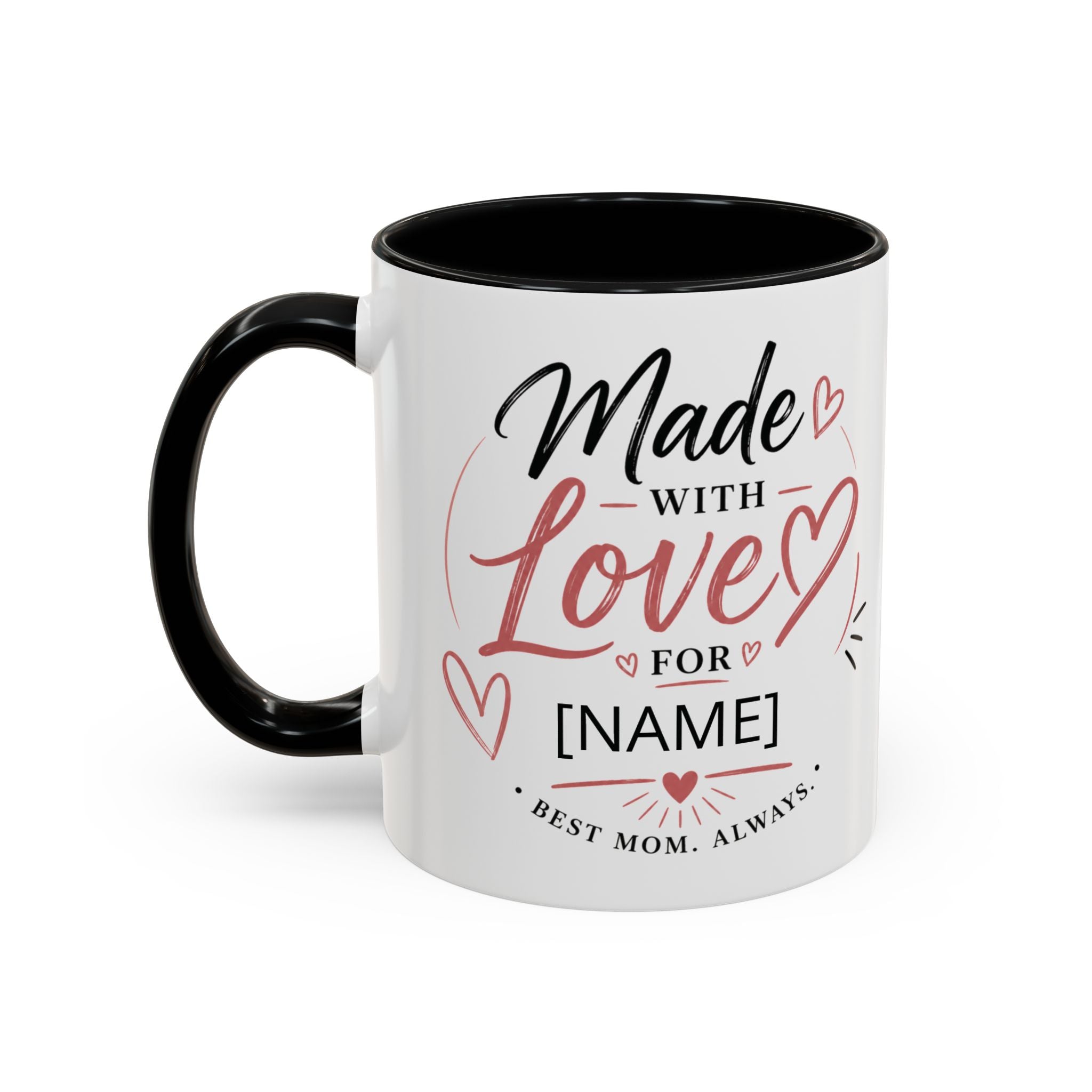 💖 Made With Love For [Name] – Best Mom. Always. - Personalized Accent Coffee Mug
